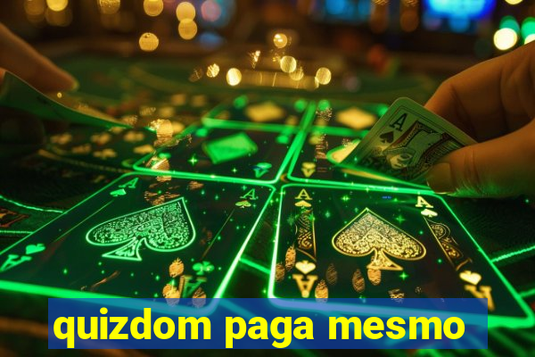 quizdom paga mesmo